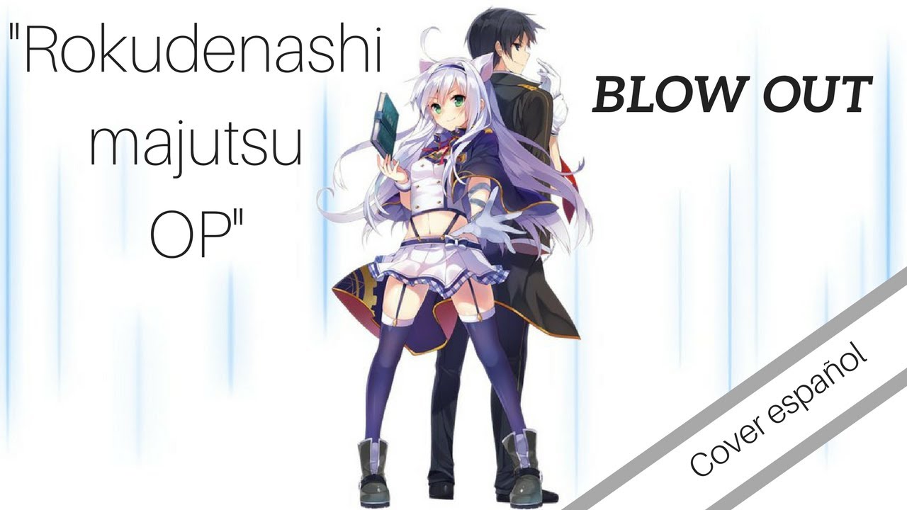 [Rokudenashi Majutsu Opening] 