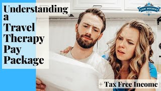 UNDERSTANDING A TRAVEL THERAPY PAY PACKAGE & TAX FREE INCOME: Travel PT Explains Payment Breakdown