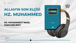Allah'ın Son Elçisi Hz. Muhammed - Elif Erdem - 2/9 - Hz.- Muhammed'i Nasıl Tanıyabiliriz?