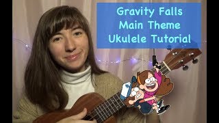 Video thumbnail of "Gravity Falls Main Theme Ukulele Tutorial"