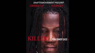 American Madman - Killer ( Stonebwoy diss )