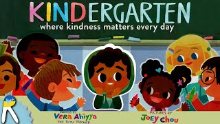 Kindergarten: Where Kindness Matters Every Day  Read Aloud Book for Kids