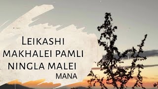 Leikashi makhalei pamli ningla malei mana #tangkhul #song