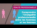 Comprendre lingalit professionnelle entre les hommes et les femmes