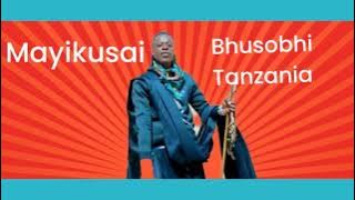 Mayikusai Bhusobhi Tanzania official music audio MSAMBAZAJI DOTO K GASHI