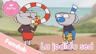 Cuphead - La jodida sed [Fandub Latino]