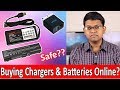 Chargers &amp; Batteries From Online? Safe Or Not?