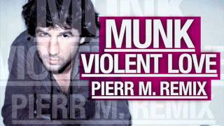 Munk - Violent Love (Pierr M. rmx).wmv