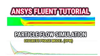 ANSYS Fluent Tutorial | Particle Flow Simulation | Discrete Phase Model(DPM) in ANSYS Fluent | #CFD screenshot 5