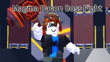 Magma Bacon Boss Fight - Mega Noob Simulator 2