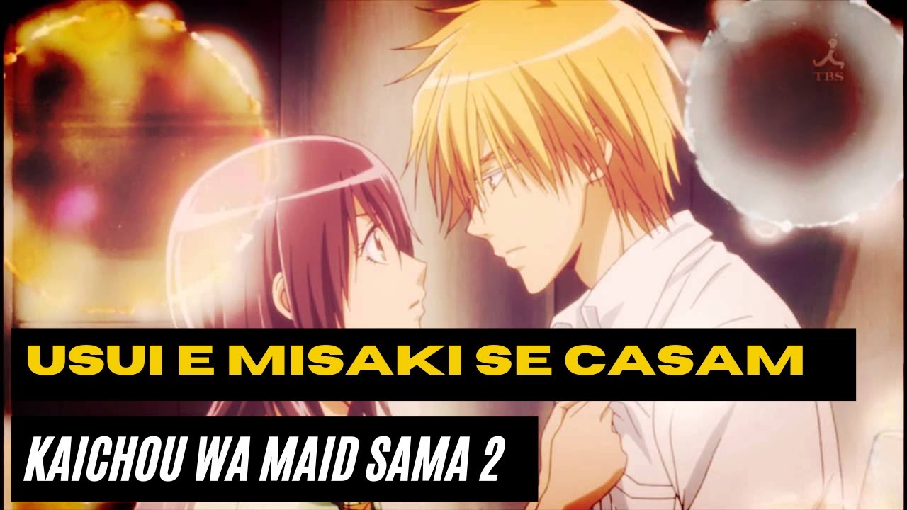 KAICHOU WA MAID SAMA 2 TEMPORADA - USUI E MISAKI SE CASAM - YouTube