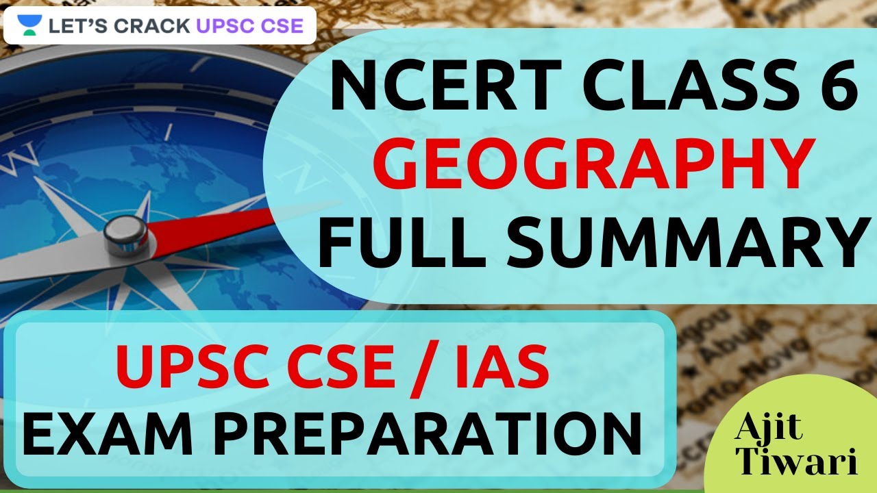 Complete Class 6 NCERT Geography 3 Hours Marathon Crack UPSC CSE 2020 2021 YouTube