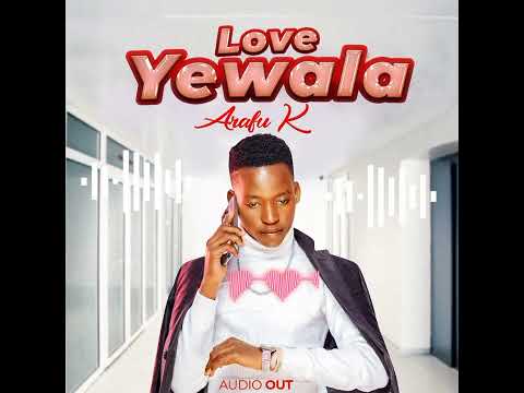 Love Ye Wala By Arafu K Winter Bwoy Audio Out New Ugandan Latest Music 2023