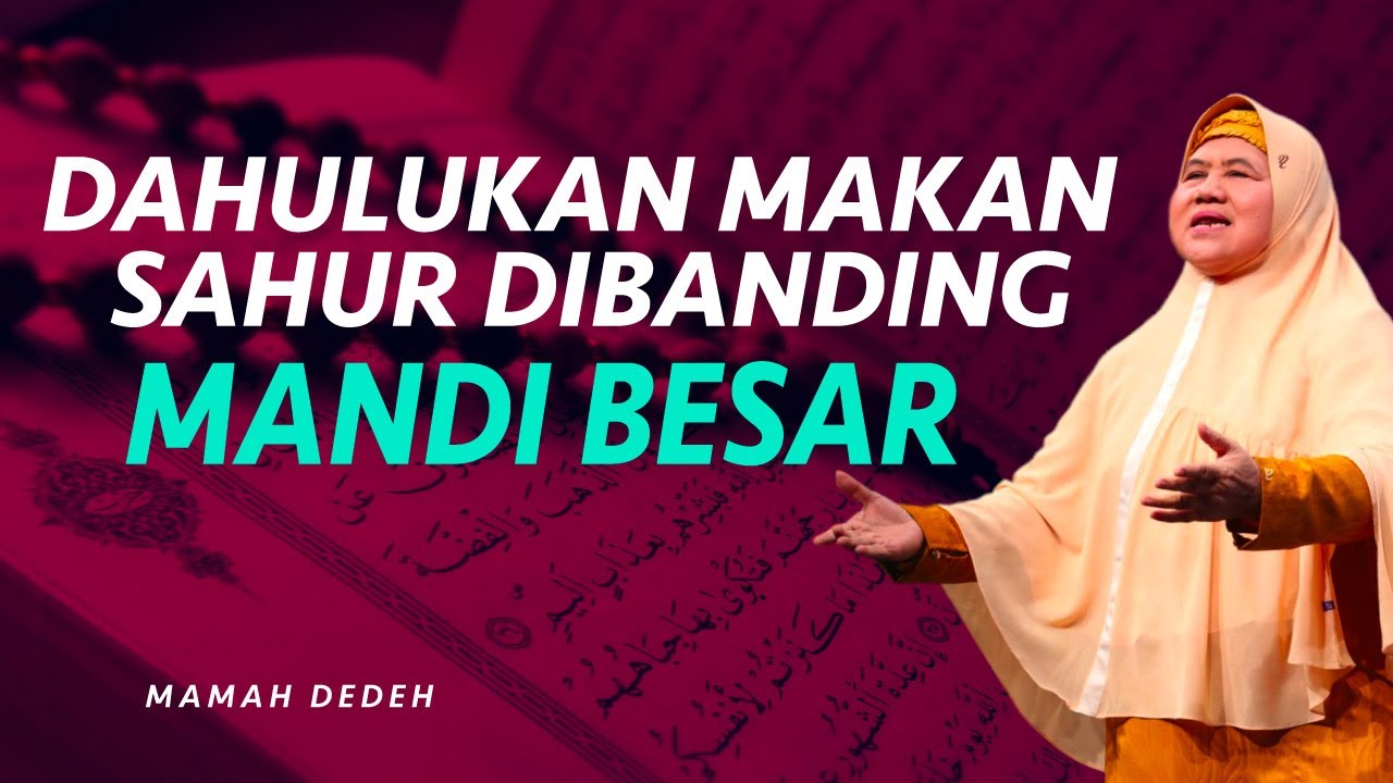 Dahulukan Makan Sahur Dibanding Mandi Besar | Rumah Mamah Dedeh