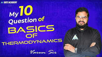 My 10 Question of Basic of Thermodynamics  || by Varun Singh Sir