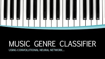Music Genre Classifier using Convolutional Neural Networks.