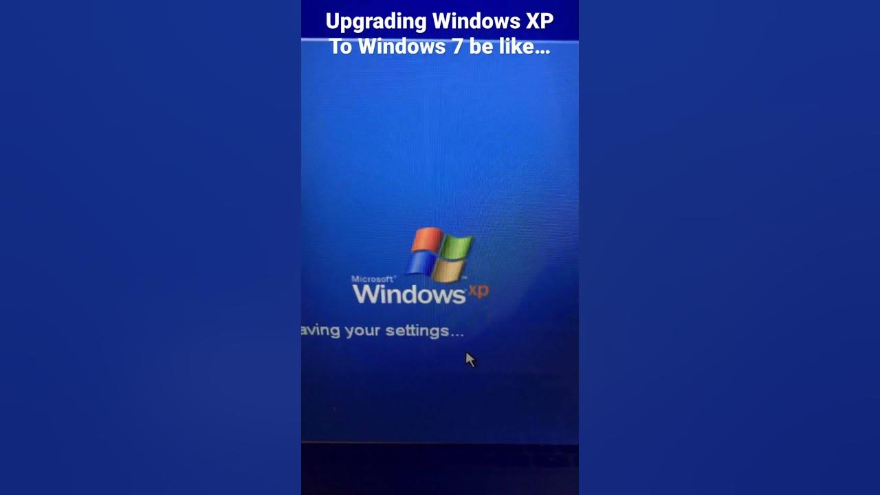 Updating windows xp to windows 7 be like windows update 