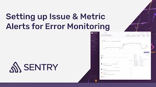 Setting Up Issue Alerts | Sentry Tutorials