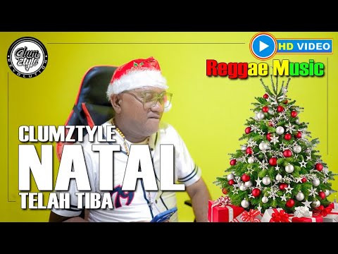 Clumztyle__Natal Telah Tiba (Reggae Music)