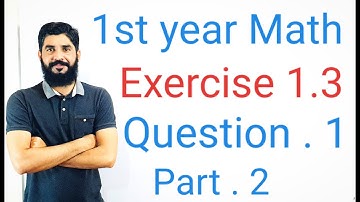 11 Class Math Exercise 1.3 Question 1 part 2 | 1st Year Math Exercise 1.3 Question 1 part 2