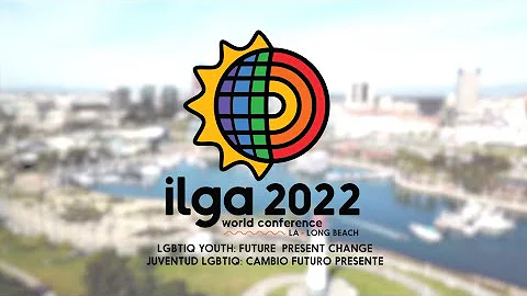 "Like rain after drought": the 2022 ILGA World Con...