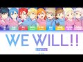 [FULL] WE WILL!! — Liella! — Lyrics  (KAN/ROM/ENG/ESP).