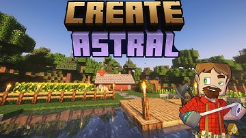 Create: Astral Modpack Episode 2: CREATE Start Up!