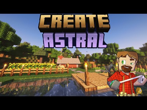 Create: Astral Modpack Episode 2: CREATE Start Up!