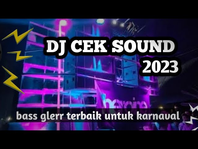 DJ. CEK SOUND PALING GLER 2023 class=