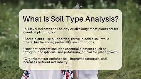 What Is Soil Type Analysis? - The Plant Enthusiast