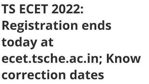 TS ECET 2022 REGISTRATION ENDS,CORRECTION DATE RELEASED,LATEST NEWS TS ECET EXAM,ADMIT CARD,RESULT