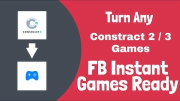 How to Turn any construct 3 or 2 Games into Facebook Instant Games Easily 2020