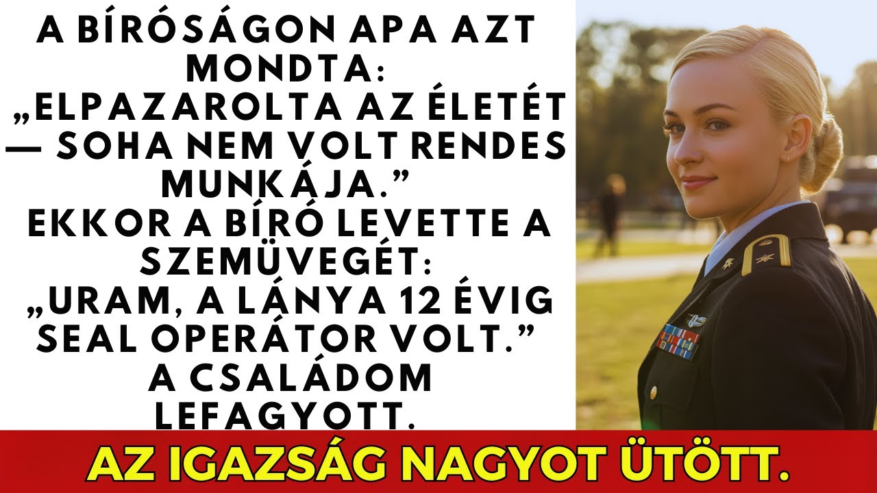 Apám gúnyolt a bíróságon — aztán megdermedt, amikor a bíró felfedte a titkos SEAL-múltam.