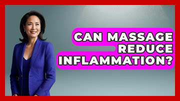 Can Massage Reduce Inflammation? - Holistic Balance And Bliss