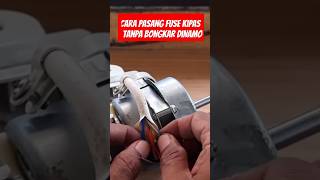Cara Ganti Fuse Kipas Angin Tanpa Bongkar Dinamo