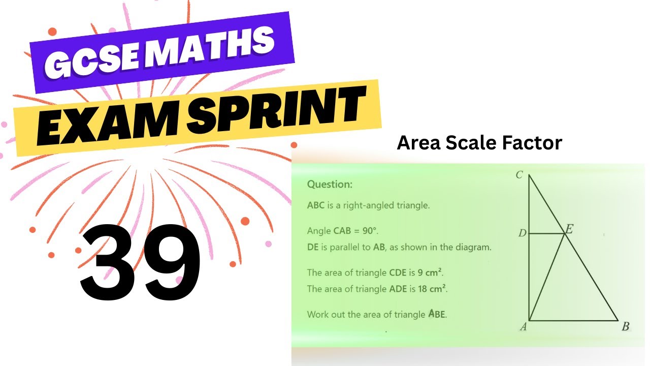 GCSE Maths Exam Sprint Series 39: Similar Triangles & Area Scale Factor ...