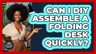 Can I DIY Assemble A Folding Desk Quickly? - Your Organization Mentor
