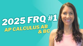 2025 AP Calculus AB FRQ #1 Explained | Step-by-Step Solution