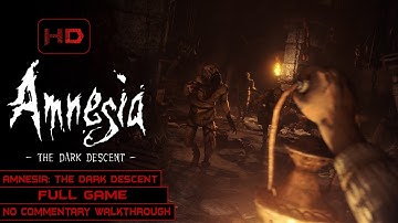 Amnesia: The Dark Descent | Full Game | Longplay Walkthrough No Commentary