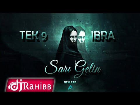 İBRA x. TEK9 - Sarı gəlin  / YENi 2018 | hip-hop