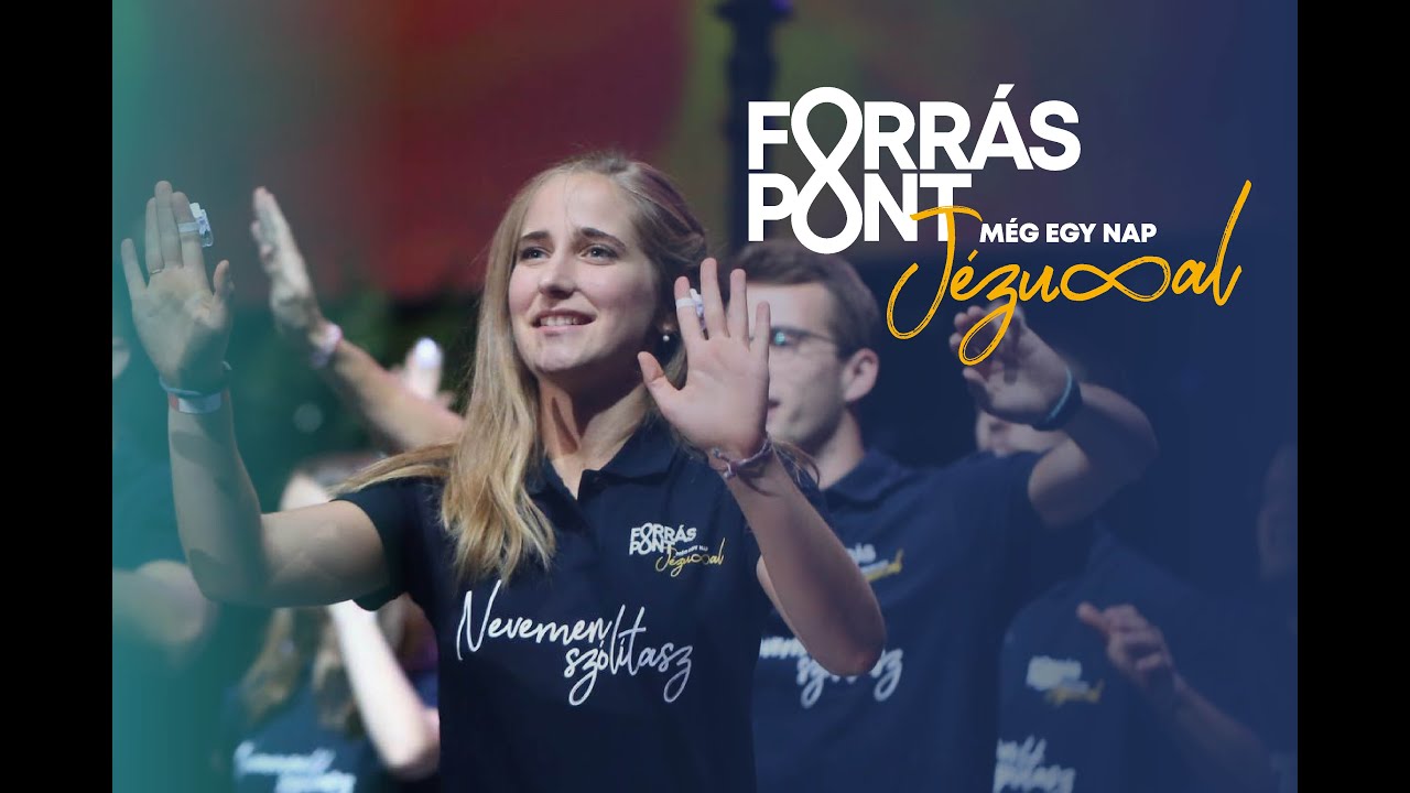 Lelkem, áldd az Urat I Forráspont 2019