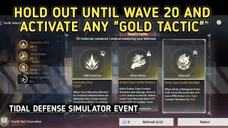 Hold Out Until Wave 20 And Activate Any Gold Tactic Set in Total Defense Test Tidal Defense Simultor