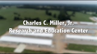 Charles C. Miller, Jr. Poultry Research and Education Center Tour