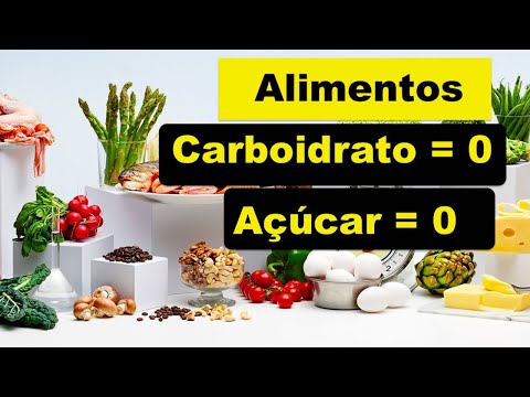 Vídeo: Quais Alimentos Não Contêm Carboidratos