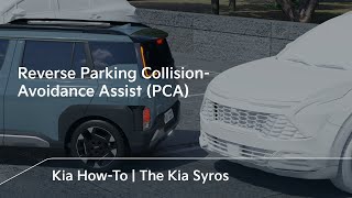 Reverse Parking Collision-Avoidance Assist (PCA) | The Kia Syros