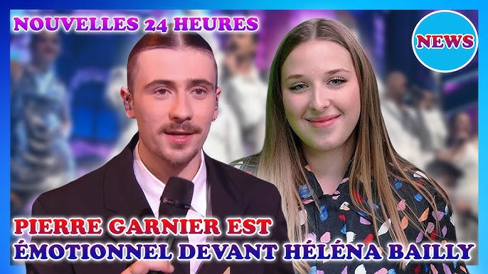 Pierre Garnier ému par Héléna Bailly, cette séquence qui fait fondre les  internautes - YouTube