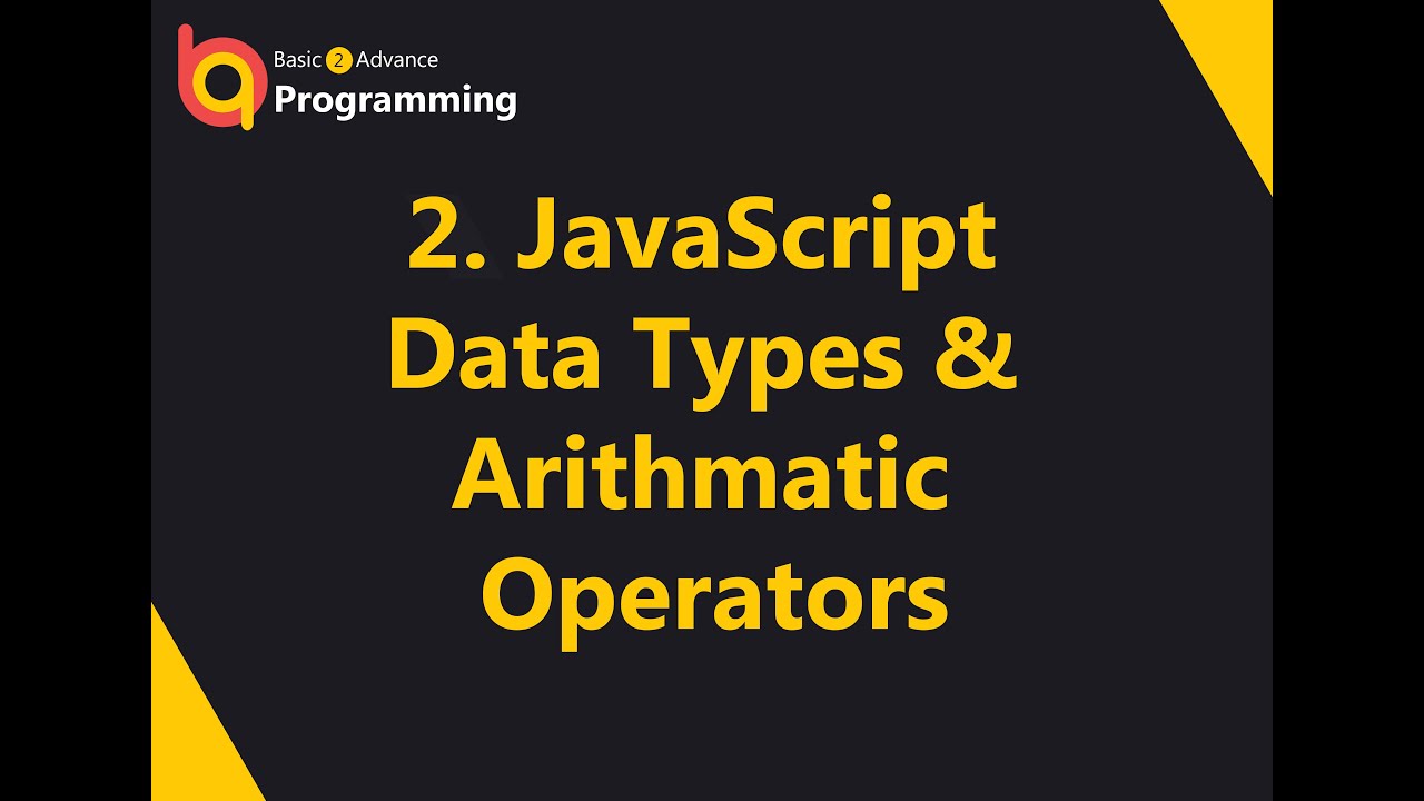 2. Javascript-Data types - Arithmetic Operators - YouTube