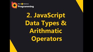 2. Javascript-Data types - Arithmetic Operators