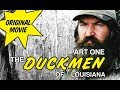 Duckmen 1 Duckmen Of Louisiana Feat Phil Robertson PART 1 Duckmen 1 Duckmen Of Louisiana Feat Phil Robertson PART 1