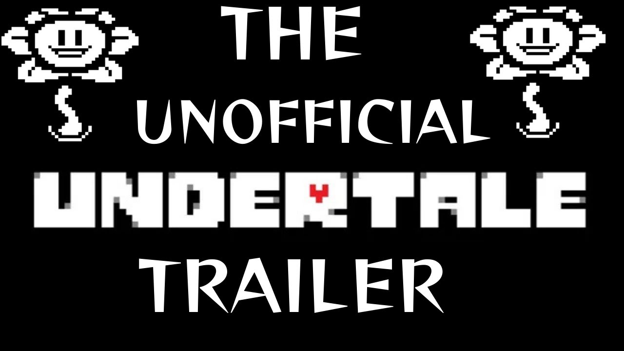 Undertale Rusted Trailer The Unofficial Undertale Trailer - YouTube
